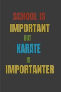 School Is Important But Karate Is Importanter