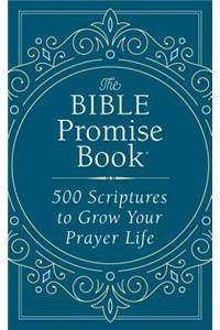The Bible Promise Book: 500 Scriptures to Grow Your Prayer Life