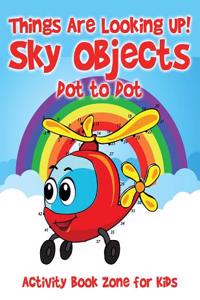 Things Are Looking Up! Sky Objects Dot to Dot