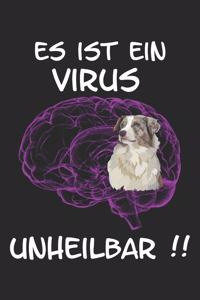 Es ist ein Virus Unheilbar