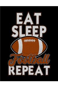 Eat Sleep Football Repeat