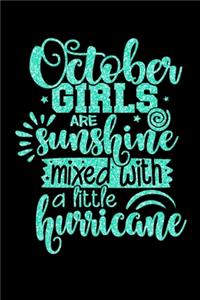 October Girls Are Sunshine Mixed With A Little Hurricane