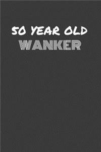 50 Year Old Wanker