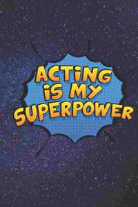 Acting is my Superpower