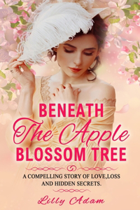 Beneath The Apple Blossom Tree