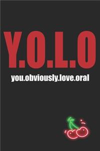 YOLO You Obviously Love Oral