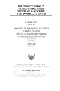 Full committee hearing on the role of small business suppliers and manufacturers in the domestic auto industry