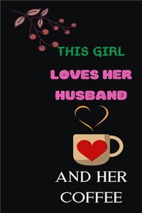 This Girl Loves Her Husband and Her Coffee
