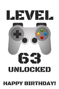 Level 63 Unlocked Happy Birthday!