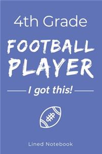 4th Grade Football Player I Got This