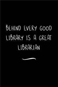 Behind Every Good Library is a Great Librarian