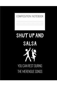 SHUT up and salsa Composition Notebook