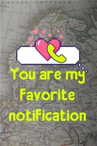 You Are My Favorite Notification