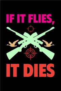 If It Flies, It Dies