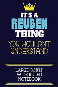 It's A Reuben Thing You Wouldn't Understand Large (8.5x11) Wide Ruled Notebook
