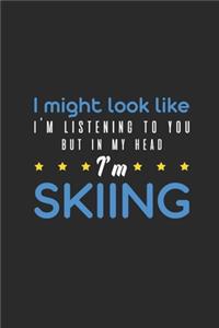 But In My Head I'm Skiing