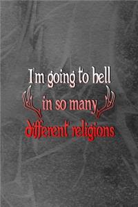 I'm Going To Hell In So Many Different Religions