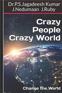 Crazy People Crazy World