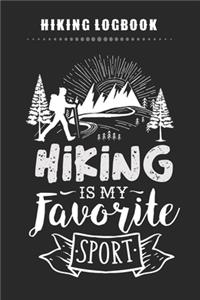 Hiking Logbook - Hiking Is My Favorite Sport