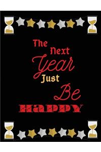 The next year just be happy