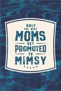 Only The Best Moms Get Promoted To Mimsy