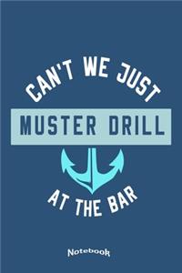 Can´t We Just Muster Drill At The Bar