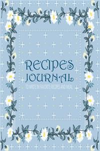 Recipes Journal: Recipe Book Journal For Personalized Recipes To write in Favorite Recipe and Meals, Recipes Journal, Cookbook Beginner chef