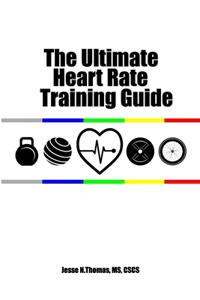 Ultimate Heart Rate Training Guide