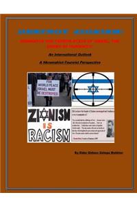 Destroy Zionism-Dismantle the Terror State of Israel;Enemy of Humanity