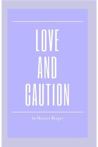 Love and Caution