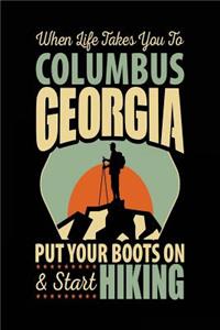 When Life Takes You To Columbus Georgia Put Your Boots On & Start Hiking