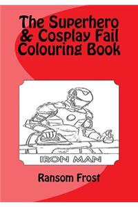 The Superhero & Cosplay Fail Colouring Book