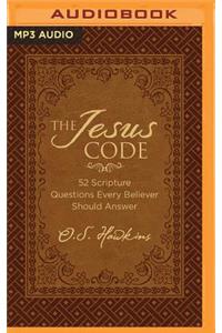The Jesus Code: 52 Scripture Questions Every Believer Should Answer