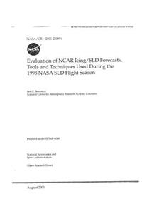 Evaluation of Ncar Icing/Sld Forecasts, Tools and Techniques Used During the 1998 NASA Sld Flight Season