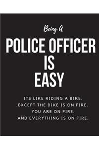 Being Police Officer A Is Easy