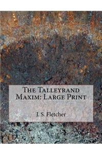 The Talleyrand Maxim: Large Print