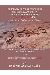 Behold My Present Testament