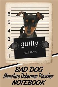 Bad Dog Miniature Doberman Pinscher Notebook