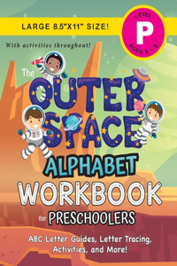 The Outer Space Alphabet Workbook for Preschoolers