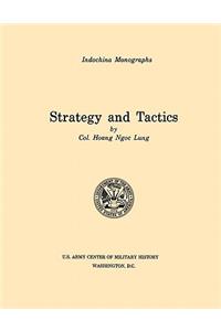 Strategy and Tactics (U.S. Army Center for Military History Indochina Monograph series)