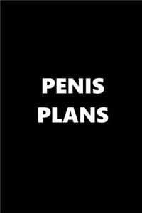 2019 Weekly Planner Funny Theme Penis Plans 134 Pages