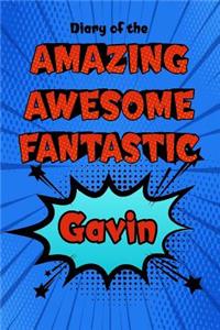 Diary of the Amazing Awesome Fantastic Gavin