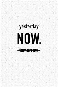 Yesterday Tomorrow Now