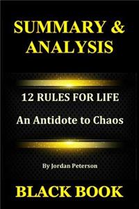 Summary & Analysis: 12 Rules for Life by Jordan Peterson: An Antidote to Chaos