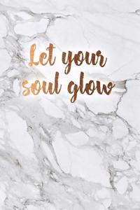 Let Your Soul Glow