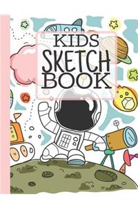 Kids Sketch Book: Blank Pages, 110 Pages, White Paper, Sketch, Doodle and Draw (Space Astronaut Design)