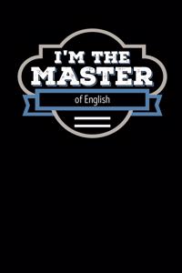 I'm the Master of English