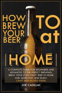 How to Brew Your Beer at Home!