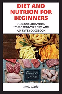 Diet and Nutrion for Beginners