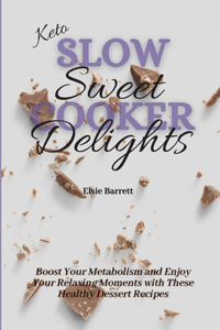 Keto Slow Cooker Sweet Delights
